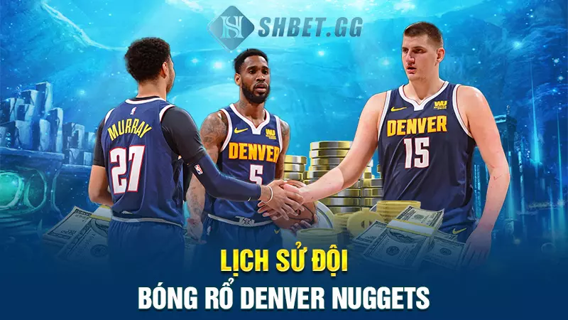 Lịch sử đội bóng rổ Denver Nuggets