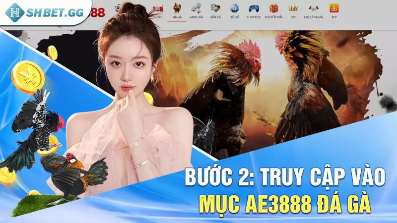 Bước 2: Truy cập vào mục ae3888 đá gà