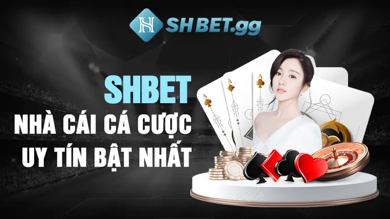 Shbet - Nhà cái cá cược uy tín bật nhất