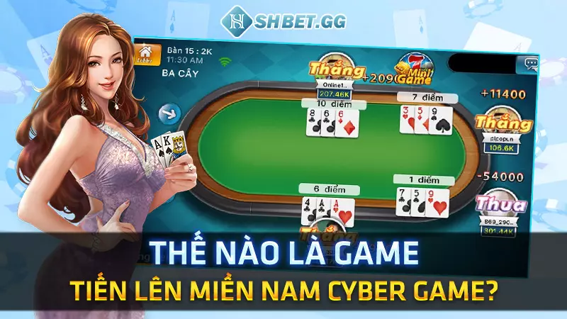 Thế nào là game Tiến Lên Miền Nam Cyber Game?