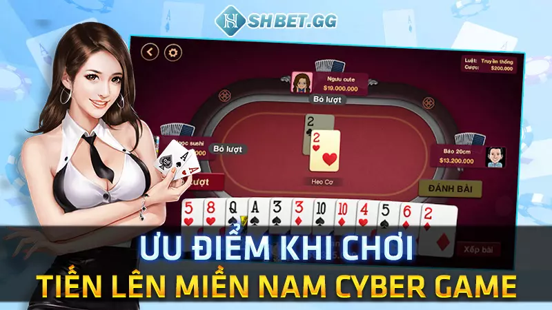 Ưu điểm khi chơi Tiến Lên Miền Nam Cyber Game