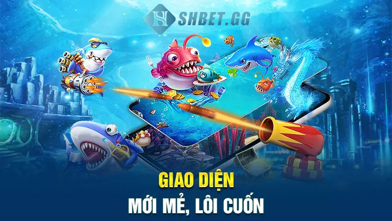 Giao diện mới mẻ, lôi cuốn