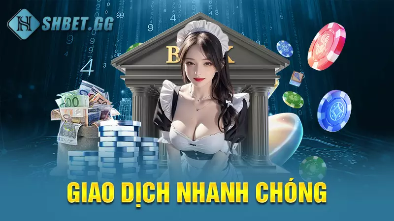 Giao dịch nhanh chóng