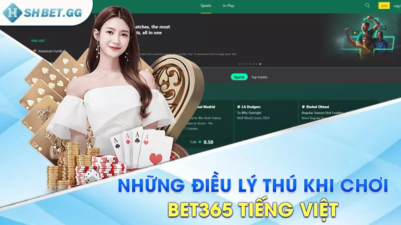 Những điều lý thú khi chơi Bet365 Tiếng Việt