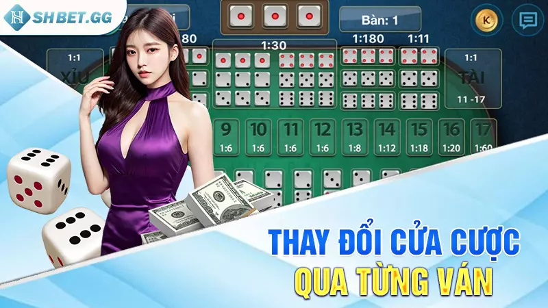 Thay đổi cửa cược qua từng ván